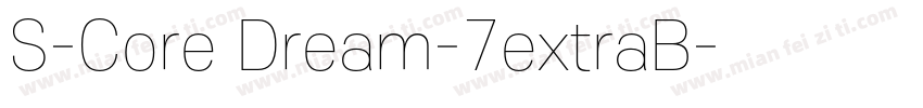 S-Core Dream-7extraB字体转换